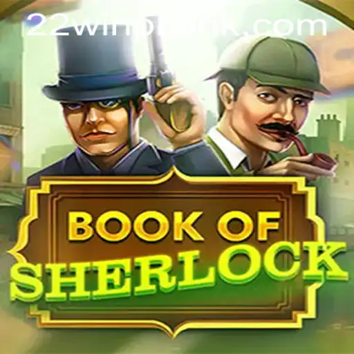 Exploring the Thrills of BookOfSherlock at 22WIN Casino PH