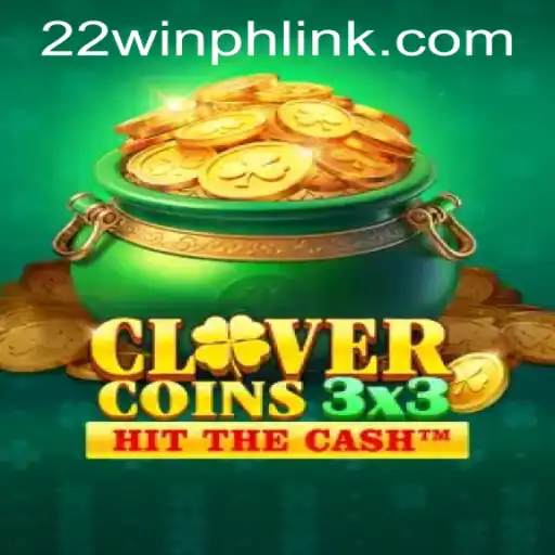 Discover the Thrills of Clovercoin3x3 at 22WIN Casino PH