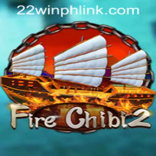 FireChibi2: Exploring the Exciting World of 22WIN Casino PH's Latest Game