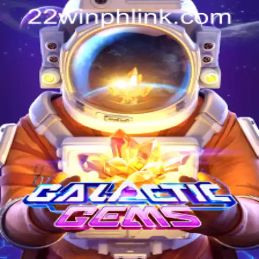 Exploring GalacticGems: A New Gaming Experience at 22WIN Casino PH
