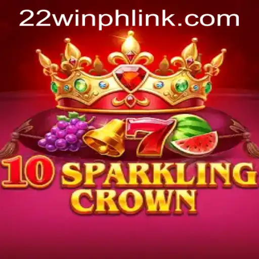 Exploring the Thrills of 10SparklingCrown at 22WIN Casino PH