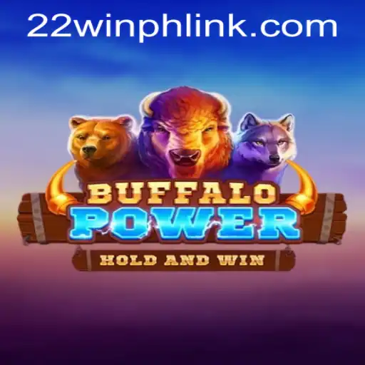 Discover the Thrilling Excitement of BuffaloPower at 22WIN Casino PH