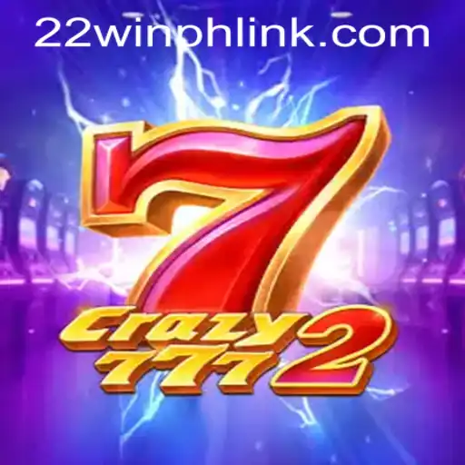Crazy7772: Exploring the New Gaming Craze at 22WIN Casino PH