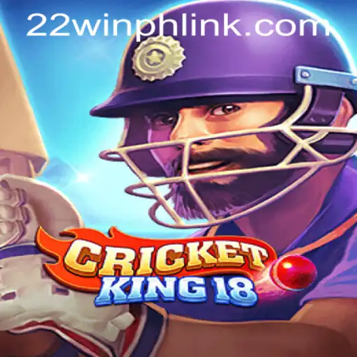Unveiling the Thrills of CricketKing18: A Journey Through the Game and 22WIN Casino PH