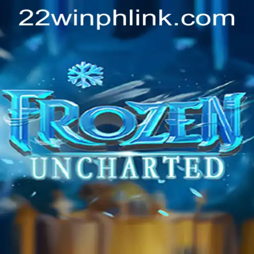 FrozenUncharted: A Thrilling Adventure Awaits at 22WIN Casino PH