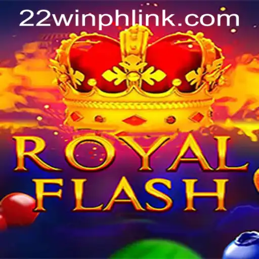 Exploring the RoyalFlash: A Dazzling Game Experience at 22WIN Casino PH