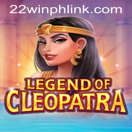 Exploring the Mystique of LegendOfCleopatra at 22WIN Casino PH