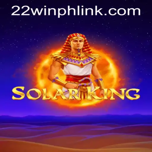 Exploring the Excitement of SolarKing at 22WIN Casino PH